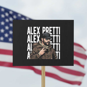 Alex Pretti Protest Sign Minneapolis Hero Nurse Community Support Gift TS12 Horizontal 18" × 24" Black Print Your Wear