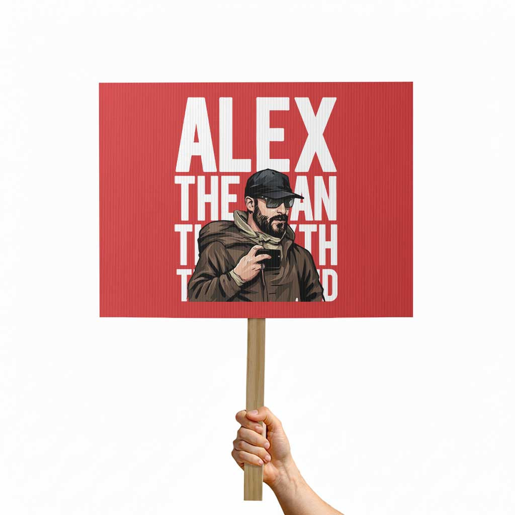 Alex Pretti Protest Sign Alex The Man The Myth The Legend Vintage Gift TS12 Horizontal 18