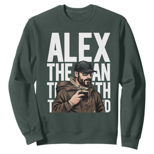 Alex Pretti Sweatshirt Alex The Man The Myth The Legend Vintage Gift TS12 Dark Forest Green Print Your Wear