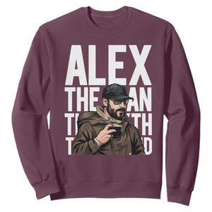 Alex Pretti Sweatshirt Alex The Man The Myth The Legend Vintage Gift TS12 Maroon Print Your Wear