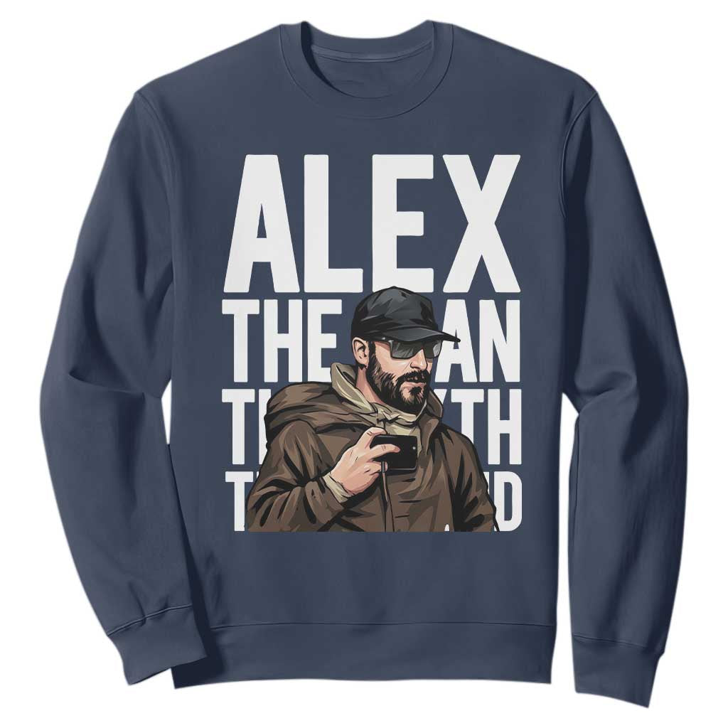 Alex Pretti Sweatshirt Alex The Man The Myth The Legend Vintage Gift TS12 Navy Print Your Wear