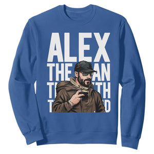 Alex Pretti Sweatshirt Alex The Man The Myth The Legend Vintage Gift TS12 Royal Blue Print Your Wear