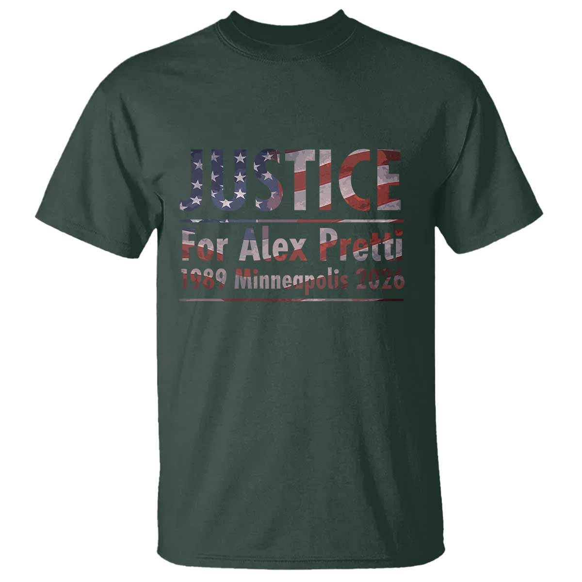 Justice For Alex Pretti T Shirt Minneapolis MN Tribute Gift TS12 Dark Forest Green Print Your Wear