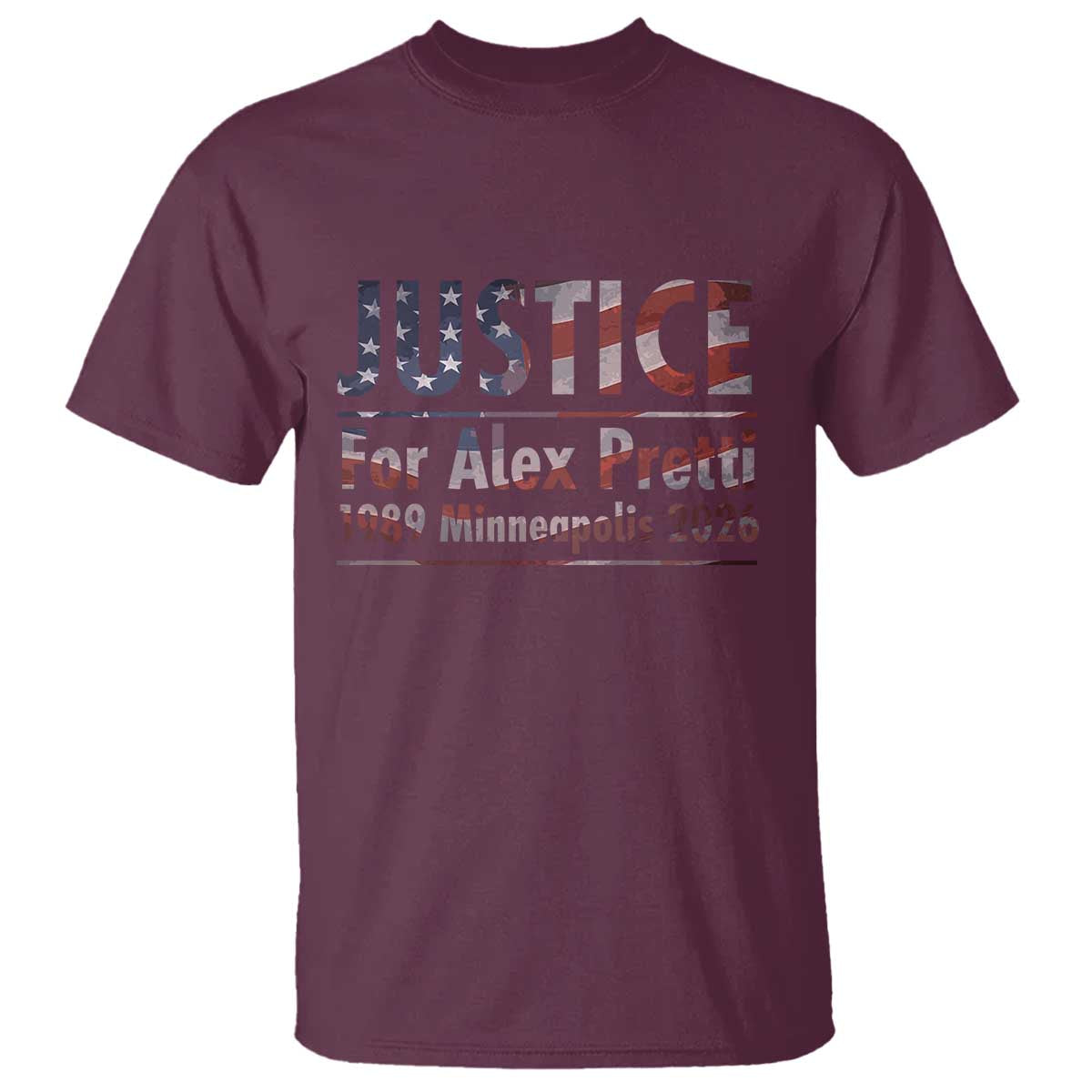 Justice For Alex Pretti T Shirt Minneapolis MN Tribute Gift TS12 Maroon Print Your Wear