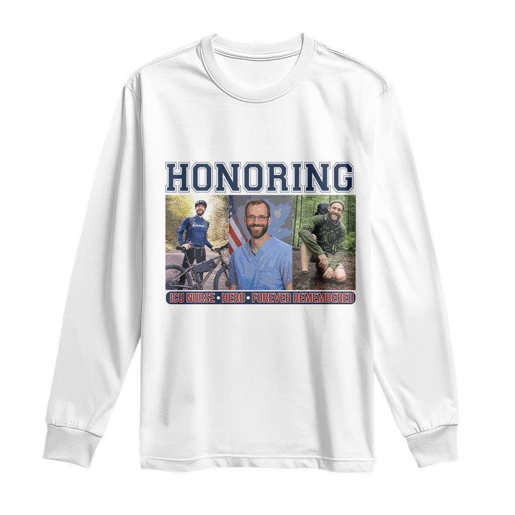 Honoring Alex Pretti Memorial Long Sleeve Shirt ICU Nurse Hero Tribute Minneapolis TS12 White Print Your Wear