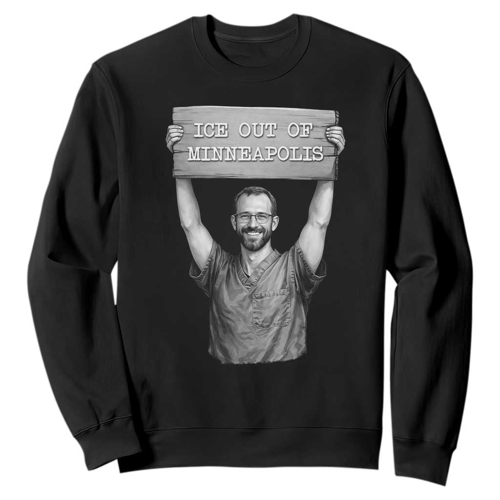 Ice Out Of Minneapolis Sweatshirt Alex Pretti Memorial ICU Nurse Tribute Support TS12 Black Print Your Wear