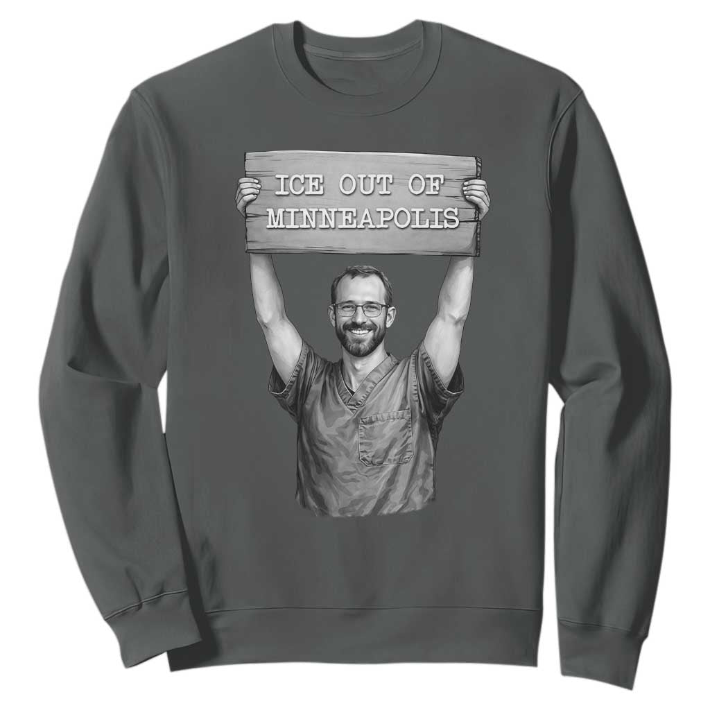 Ice Out Of Minneapolis Sweatshirt Alex Pretti Memorial ICU Nurse Tribute Support TS12 Dark Heather Print Your Wear