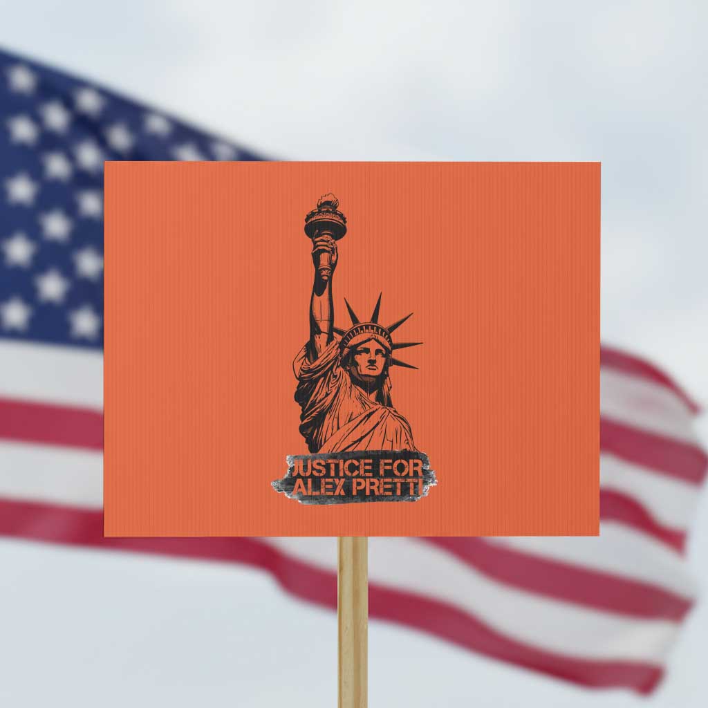 Justice For Alex Pretti Protest Sign Statue Of Liberty Support Gift TS12 Horizontal 18