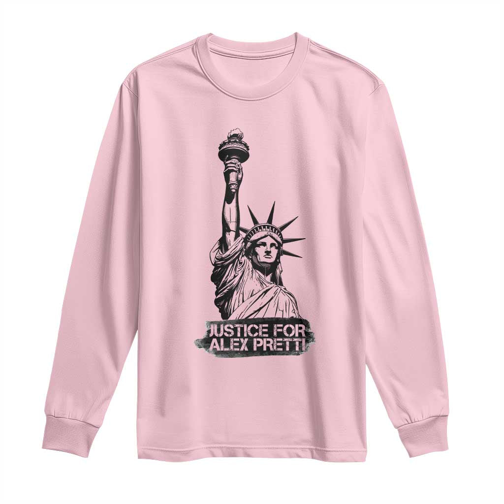 Justice For Alex Pretti Long Sleeve Shirt Statue Of Liberty Support Gift TS12 Light Pink Print Your Wear