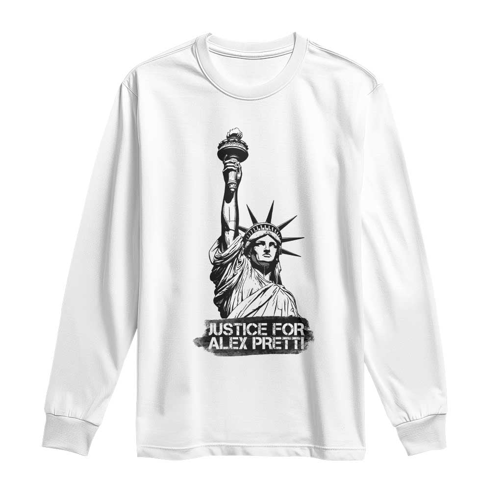 Justice For Alex Pretti Long Sleeve Shirt Statue Of Liberty Support Gift TS12 White Print Your Wear
