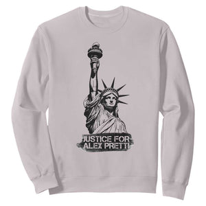 Justice For Alex Pretti Sweatshirt Statue Of Liberty Support Gift TS12 Ice Gray Print Your Wear
