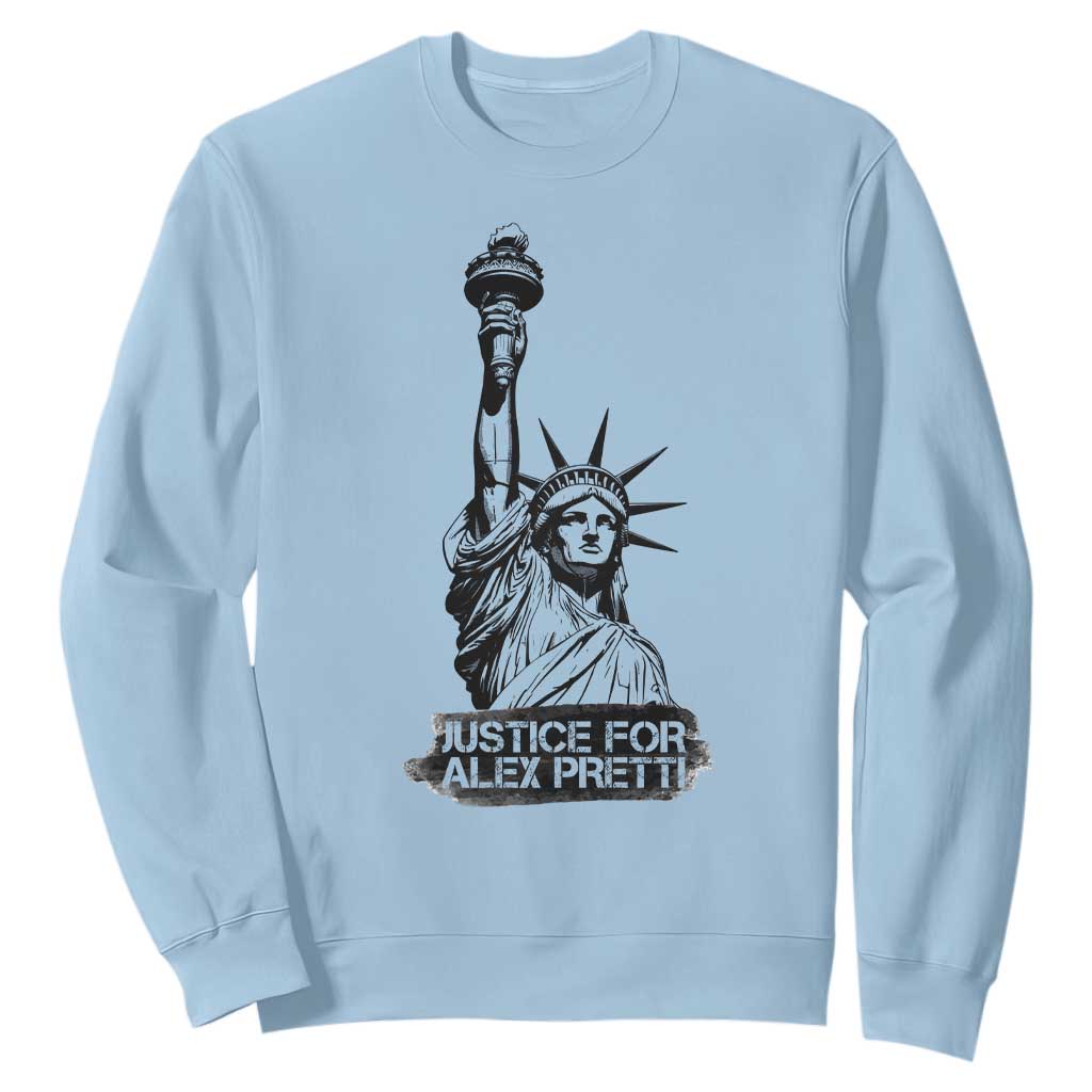 Justice For Alex Pretti Sweatshirt Statue Of Liberty Support Gift TS12 Light Blue Print Your Wear
