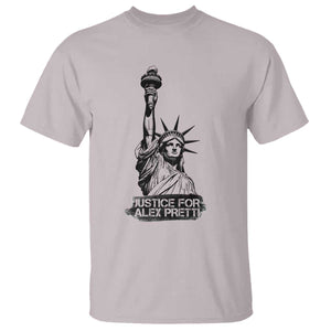 Justice For Alex Pretti T Shirt Statue Of Liberty Support Gift TS12 Ice Gray Print Your Wear