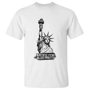 Justice For Alex Pretti T Shirt Statue Of Liberty Support Gift TS12 White Print Your Wear