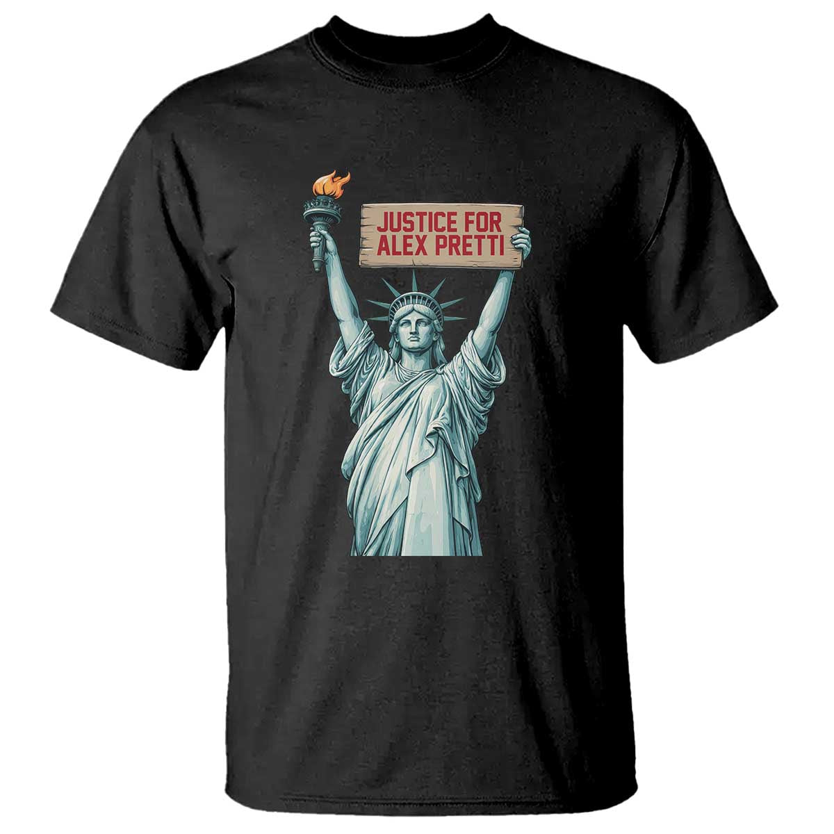 Statue Of Liberty Justice For Alex Pretti Tribute Gift T Shirt TS12 Black Print Your Wear