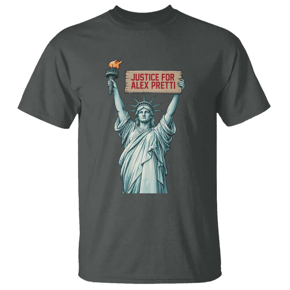 Statue Of Liberty Justice For Alex Pretti Tribute Gift T Shirt TS12 Dark Heather Print Your Wear