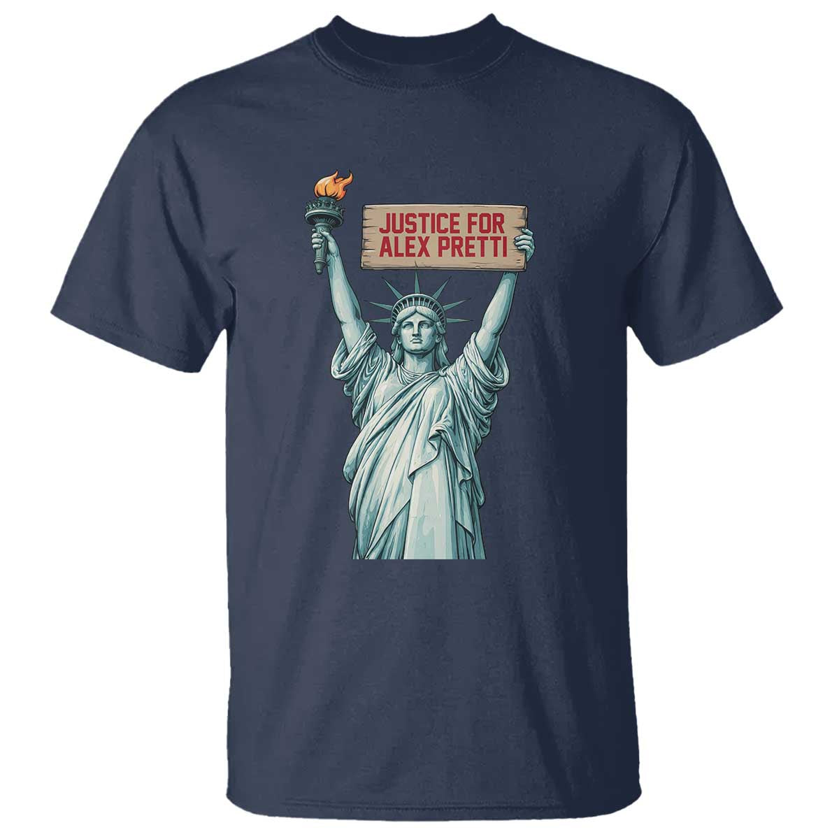 Statue Of Liberty Justice For Alex Pretti Tribute Gift T Shirt TS12 Navy Print Your Wear