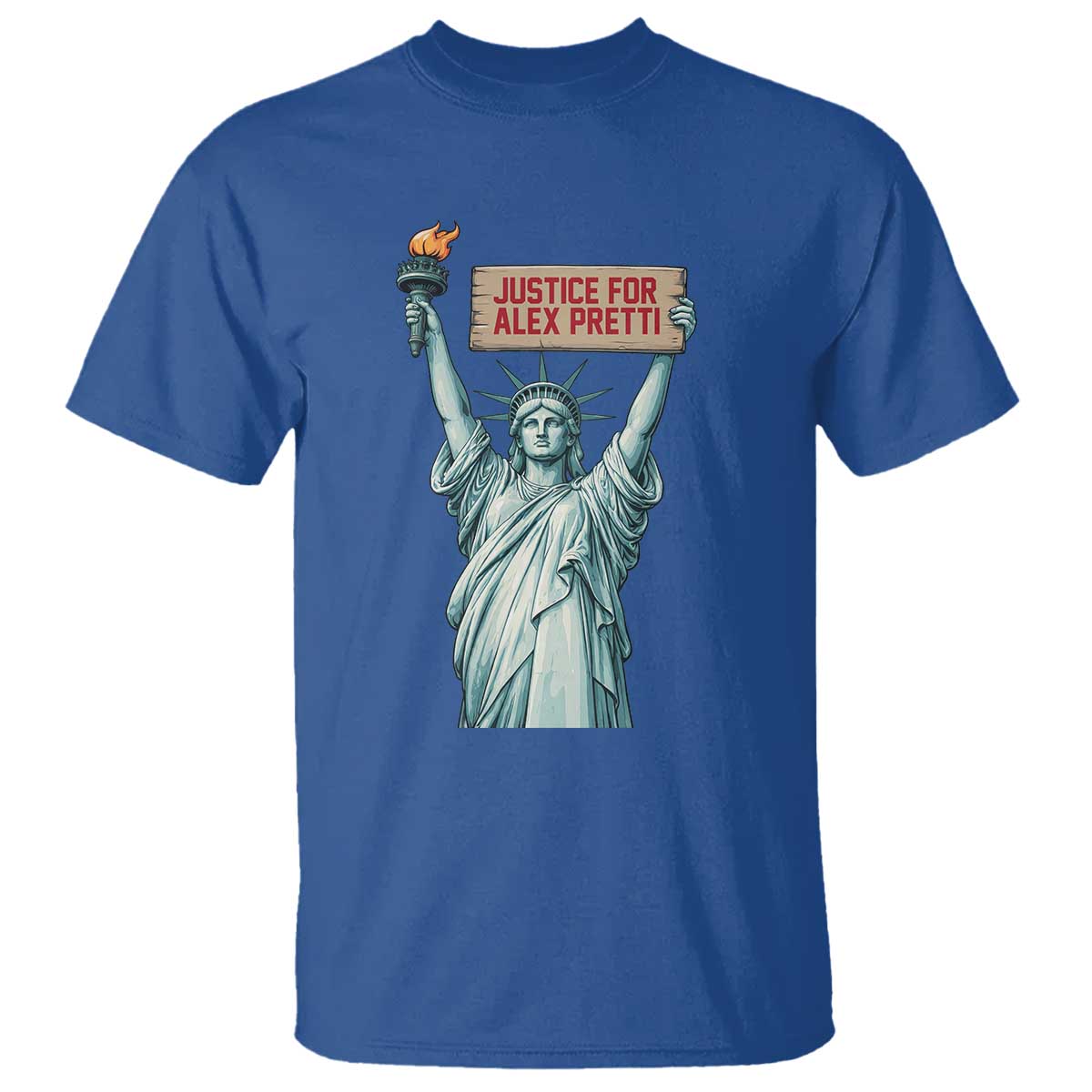 Statue Of Liberty Justice For Alex Pretti Tribute Gift T Shirt TS12 Royal Blue Print Your Wear