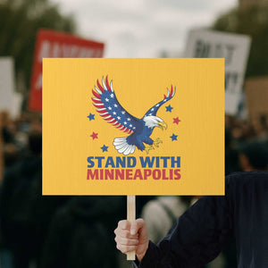 Stand With Minneapolis Protest Sign American Eagle Protest Gift TS12 Horizontal 18" × 24" Yellow Print Your Wear