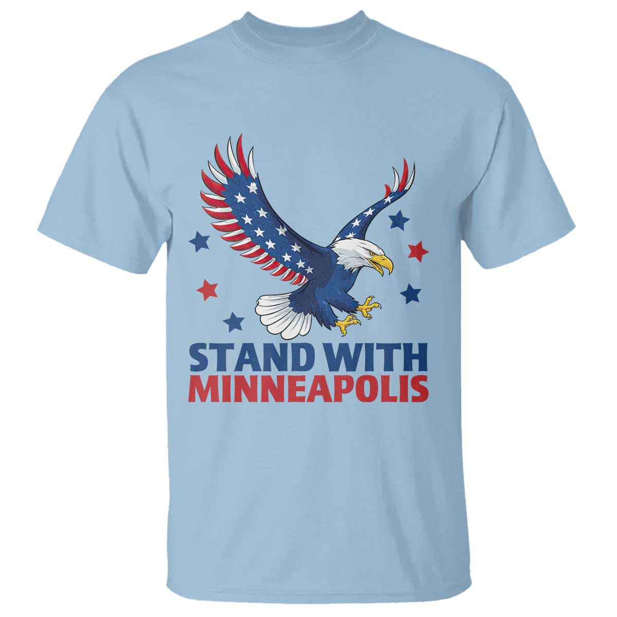 Stand With Minneapolis T Shirt American Eagle Protest Gift TS12 Light Blue Print Your Wear