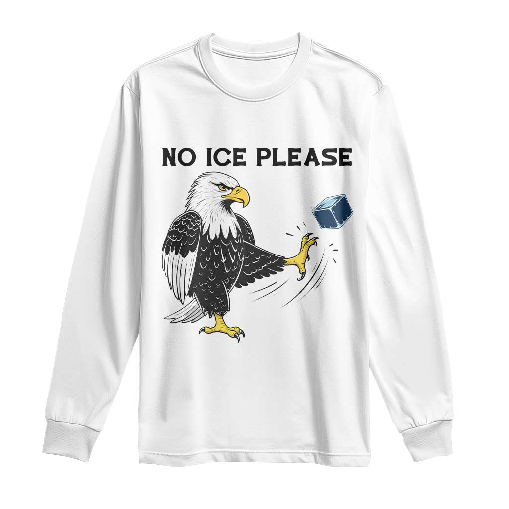 American Eagle No Ice Please Long Sleeve Shirt Minneapolis Support Gift TS12 White Print Your Wear