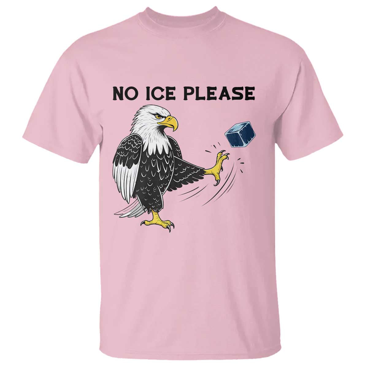 American Eagle No Ice Please T Shirt Minneapolis Support Gift TS12 Light Pink Print Your Wear