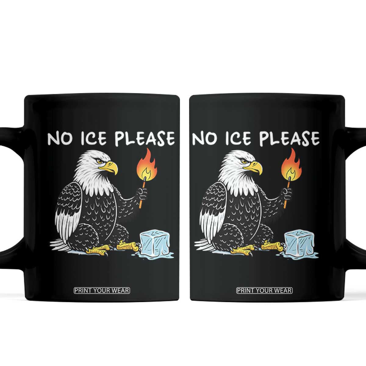No Ice Please Coffee Mug Funny American Eagle Social Justice Gift TS12 Black Print Your Wear