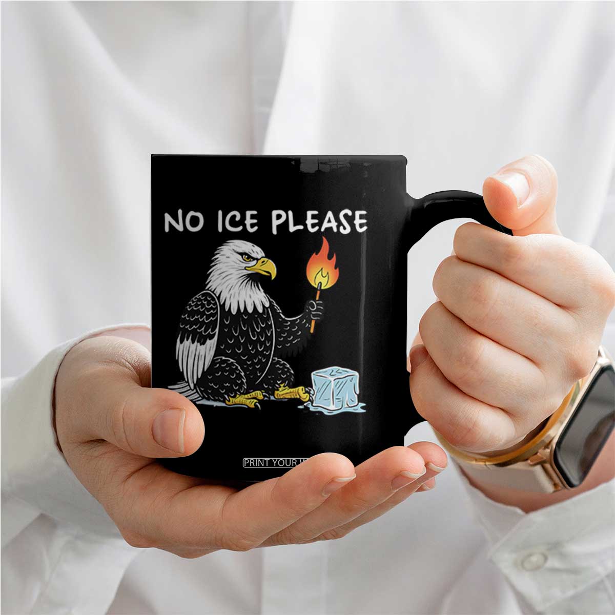 No Ice Please Coffee Mug Funny American Eagle Social Justice Gift TS12 Print Your Wear