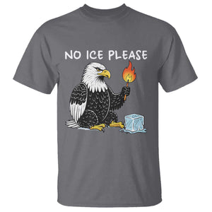 No Ice Please T Shirt Funny American Eagle Social Justice Gift TS12 Charcoal Print Your Wear