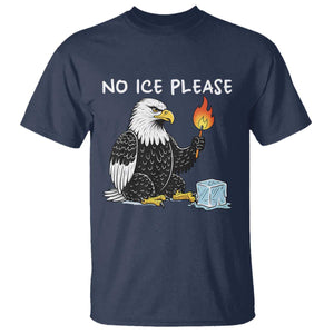 No Ice Please T Shirt Funny American Eagle Social Justice Gift TS12 Navy Print Your Wear