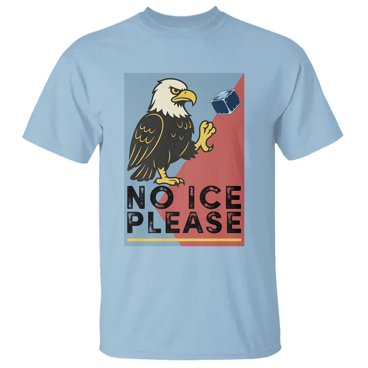 American Eagle No Ice Please T Shirt Minnesota Protest Support Gift TS12 Light Blue Print Your Wear