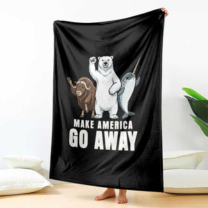 Funny Make America Go Away Throw Blanket Anti Authoritarian Political Gag Gift TS12 Print Your Wear
