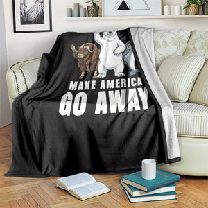 Funny Make America Go Away Throw Blanket Anti Authoritarian Political Gag Gift TS12 Print Your Wear