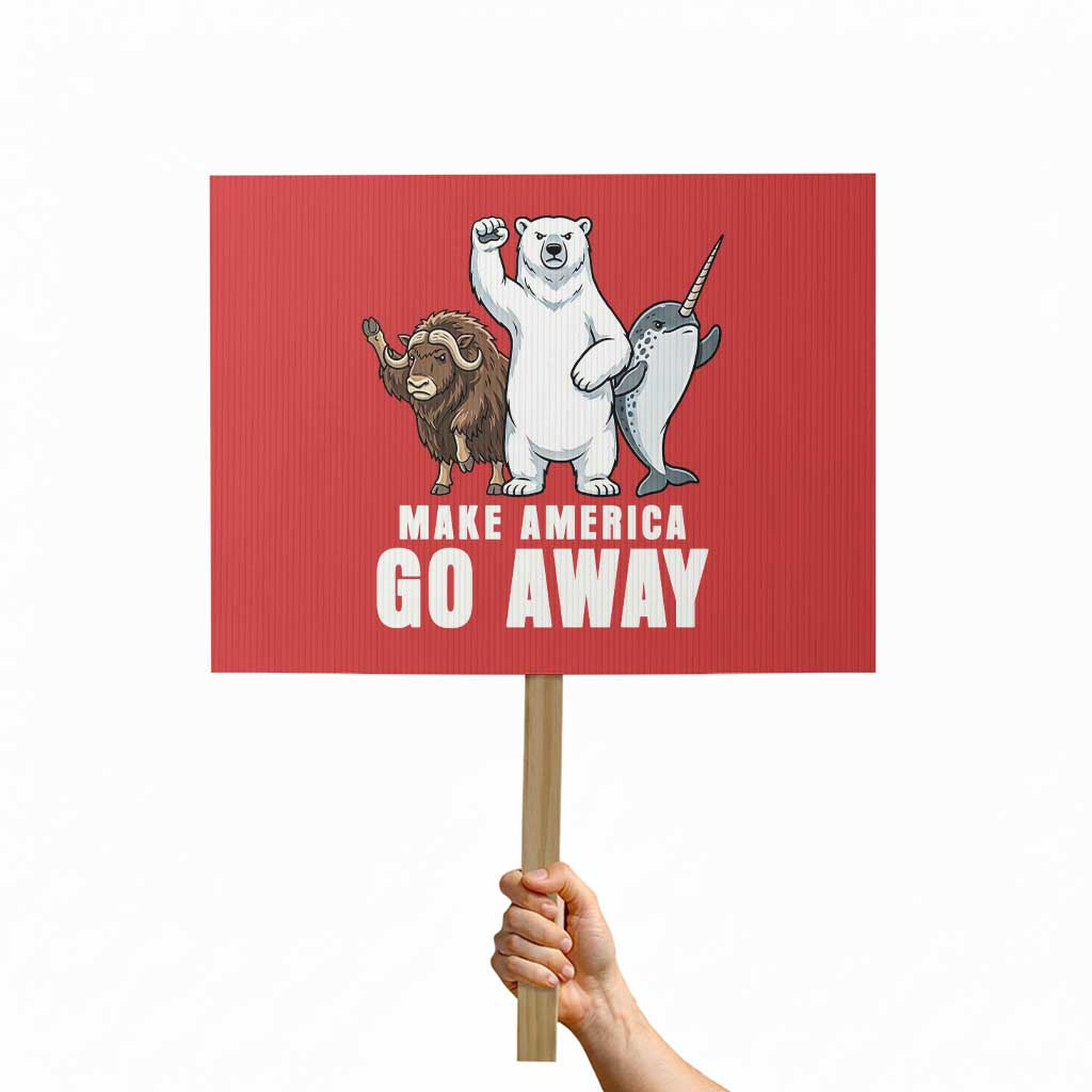 Funny Make America Go Away Protest Sign Anti Authoritarian Political Gag Gift TS12 Horizontal 18