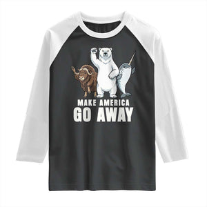 Funny Make America Go Away Raglan Shirt Anti Authoritarian Political Gag Gift TS12 Black White Print Your Wear