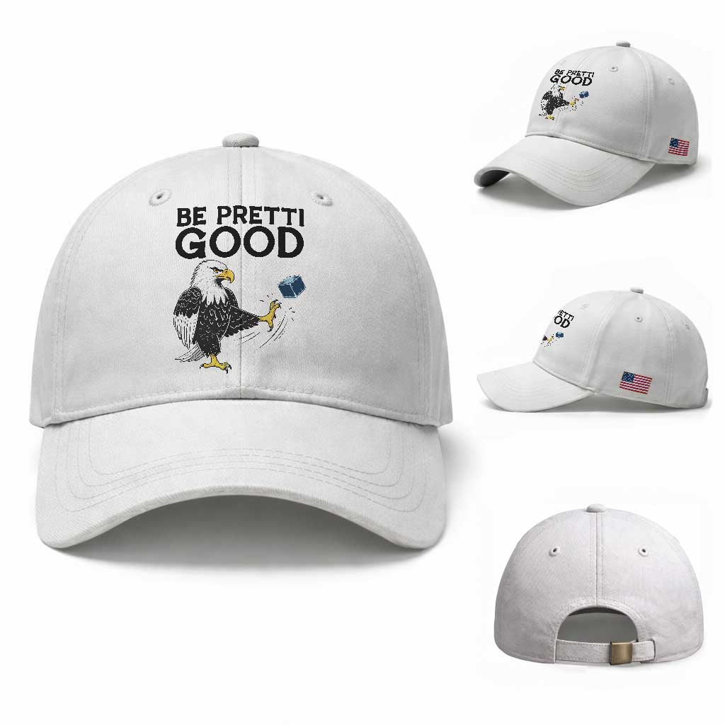 American Eagle Be Pretti Good Baseball Cap Minneapolis Support Gift TS12 Baseball Cap Universal Fit White Print Your Wear