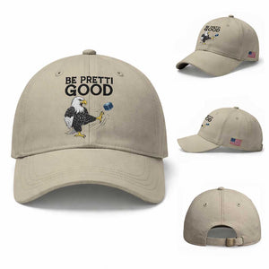 American Eagle Be Pretti Good Baseball Cap Minneapolis Support Gift TS12 Baseball Cap Universal Fit Beige Print Your Wear