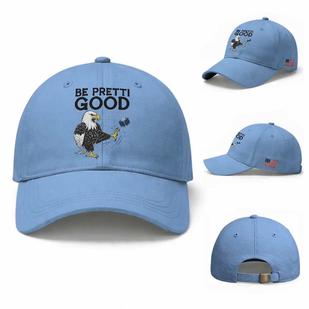 American Eagle Be Pretti Good Baseball Cap Minneapolis Support Gift TS12 Baseball Cap Universal Fit Light Blue Print Your Wear