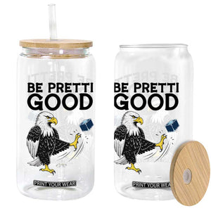 American Eagle Be Pretti Good Glass Can Minneapolis Support Gift TS12 Print Your Wear