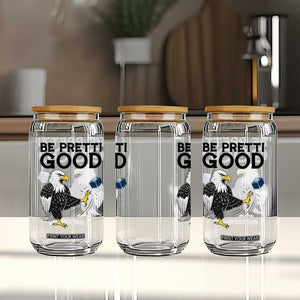 American Eagle Be Pretti Good Glass Can Minneapolis Support Gift TS12 Print Your Wear