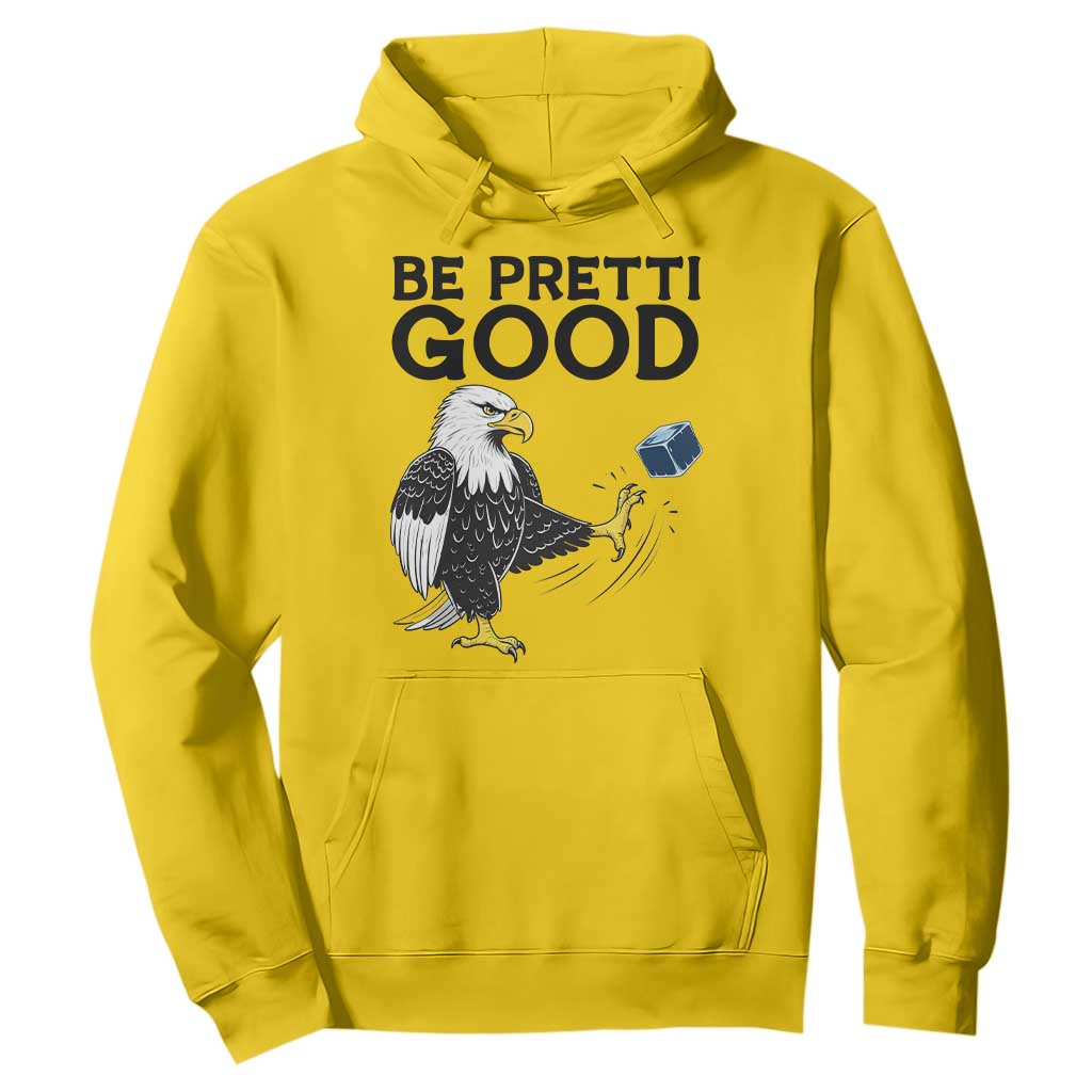 American Eagle Be Pretti Good Hoodie Minneapolis Support Gift TS12 Daisy Print Your Wear