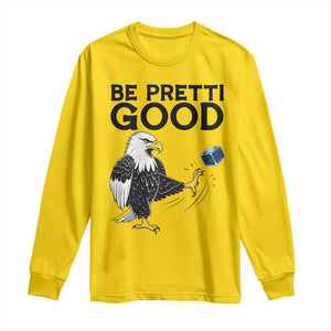 American Eagle Be Pretti Good Long Sleeve Shirt Minneapolis Support Gift TS12 Daisy Print Your Wear