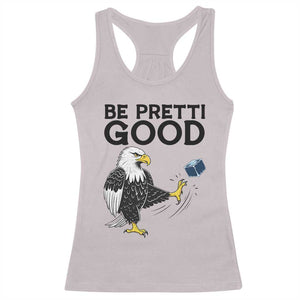 American Eagle Be Pretti Good Racerback Tank Top Minneapolis Support Gift TS12 Ice Gray Print Your Wear