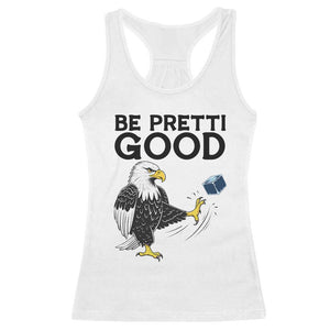 American Eagle Be Pretti Good Racerback Tank Top Minneapolis Support Gift TS12 White Print Your Wear