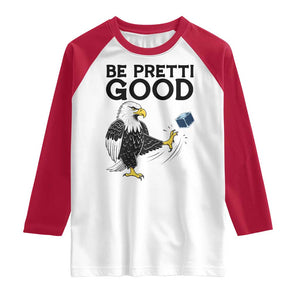 American Eagle Be Pretti Good Raglan Shirt Minneapolis Support Gift TS12 White Red Print Your Wear