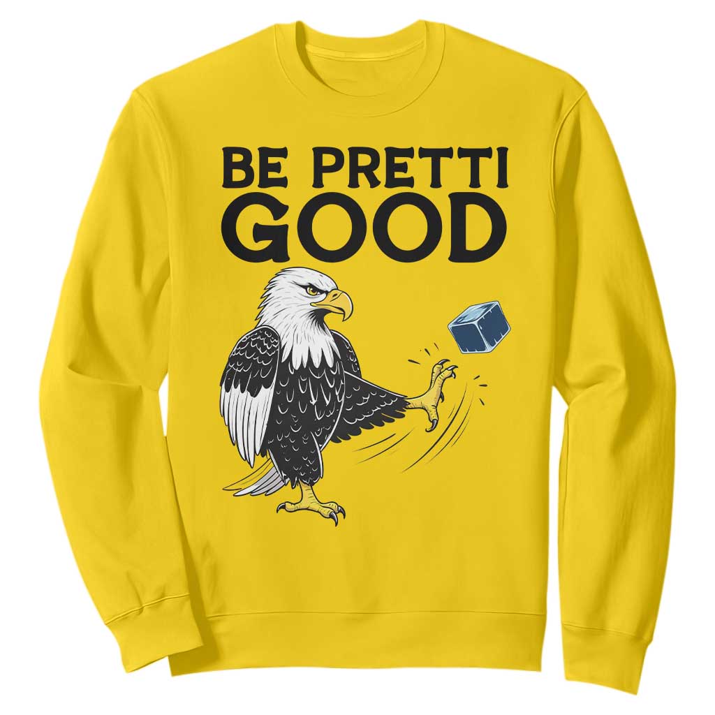 American Eagle Be Pretti Good Sweatshirt Minneapolis Support Gift TS12 Daisy Print Your Wear