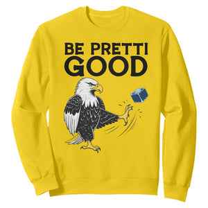 American Eagle Be Pretti Good Sweatshirt Minneapolis Support Gift TS12 Daisy Print Your Wear