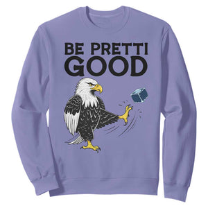 American Eagle Be Pretti Good Sweatshirt Minneapolis Support Gift TS12 Violet Print Your Wear