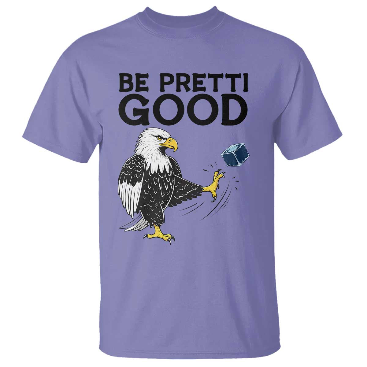 American Eagle Be Pretti Good T Shirt Minneapolis Support Gift TS12 Violet Print Your Wear