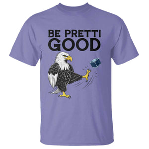 American Eagle Be Pretti Good T Shirt Minneapolis Support Gift TS12 Violet Print Your Wear